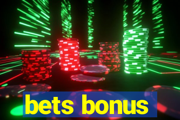 bets bonus