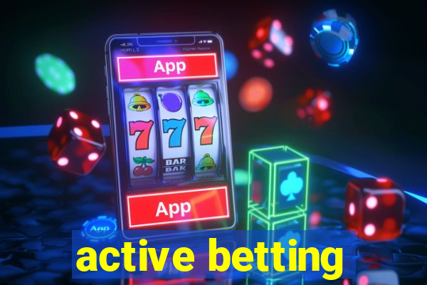 active betting