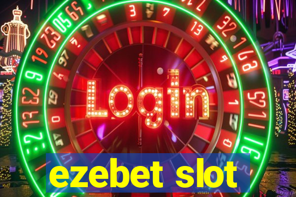 ezebet slot