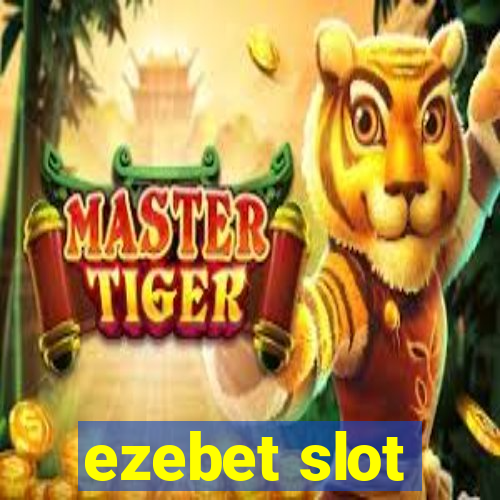 ezebet slot