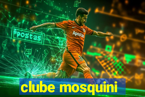 clube mosquini