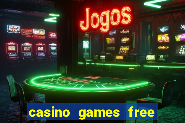 casino games free online slot machines