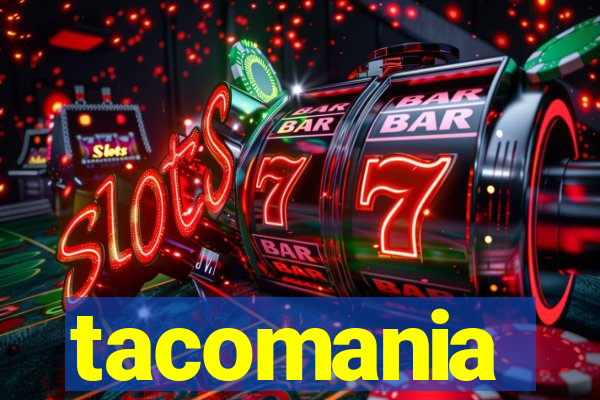 tacomania