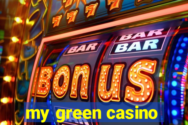 my green casino