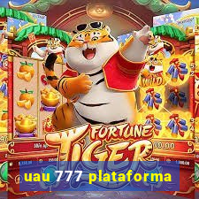 uau 777 plataforma