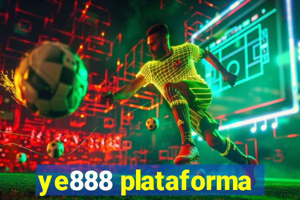 ye888 plataforma