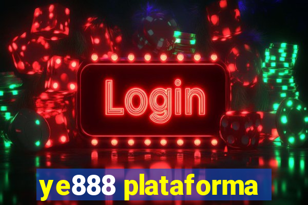 ye888 plataforma