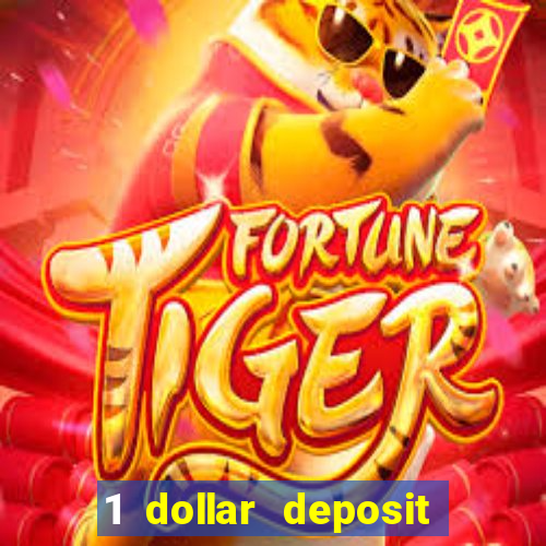 1 dollar deposit bonus casinos