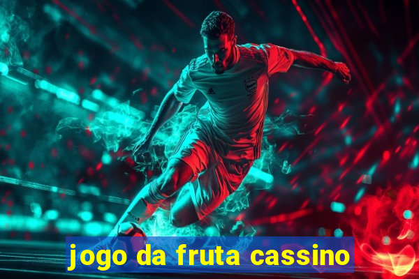 jogo da fruta cassino