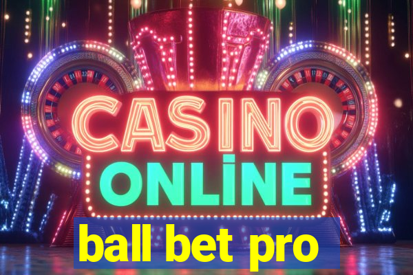 ball bet pro