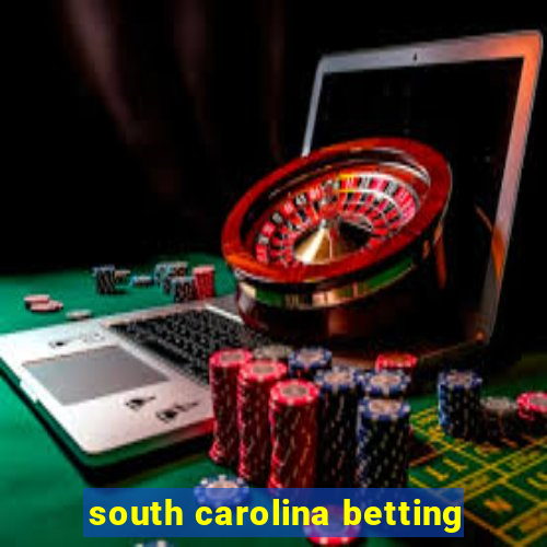 south carolina betting