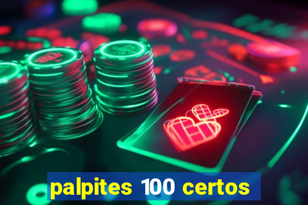 palpites 100 certos