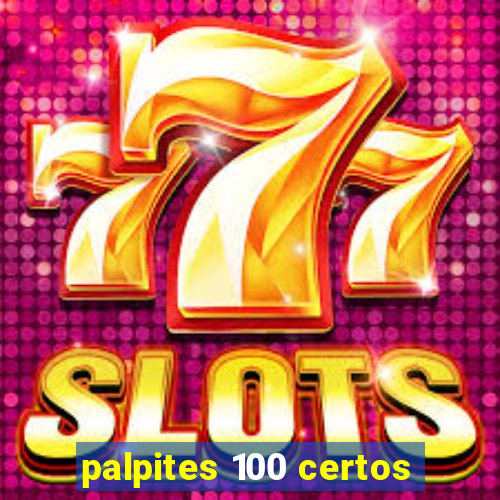 palpites 100 certos