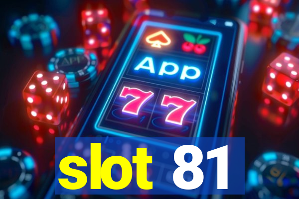 slot 81