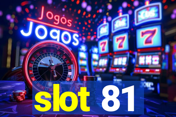 slot 81