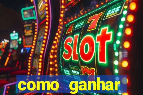 como ganhar dinheiro nas slots online