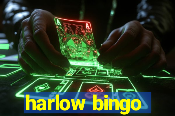 harlow bingo