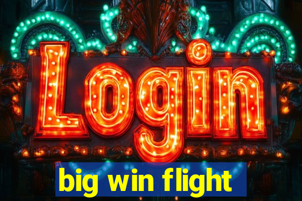 big win flight