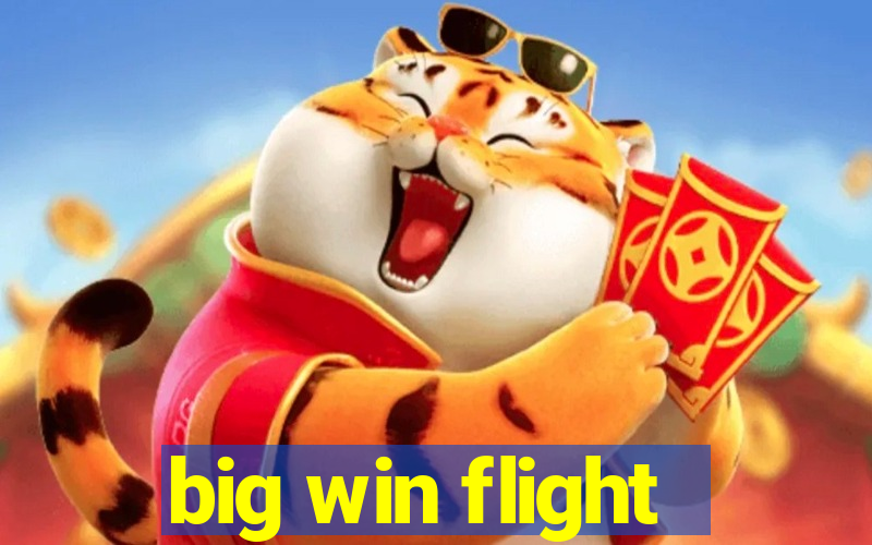 big win flight