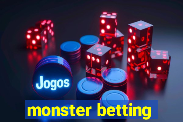 monster betting