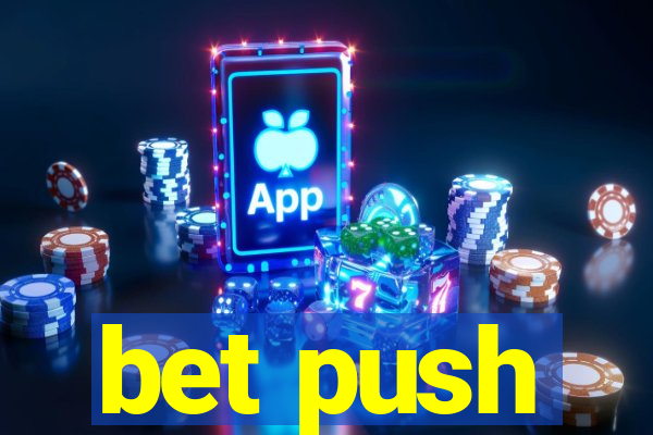 bet push