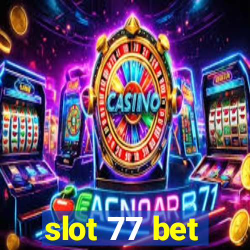 slot 77 bet