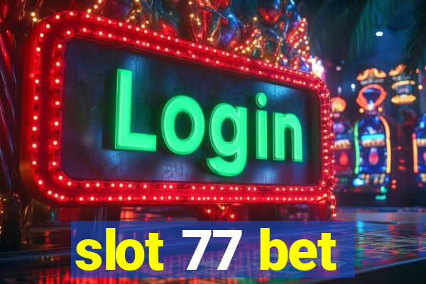 slot 77 bet