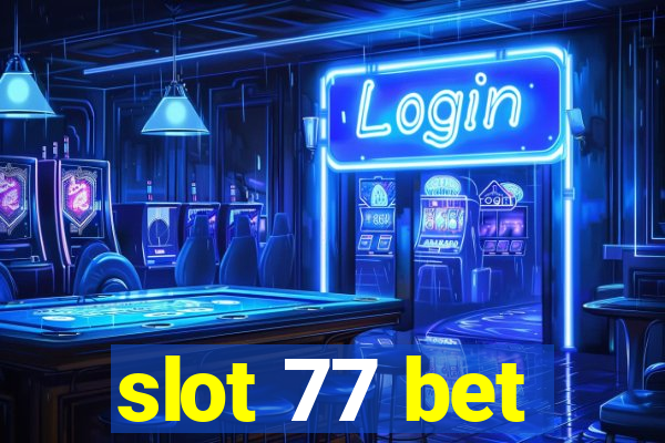 slot 77 bet