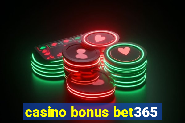 casino bonus bet365