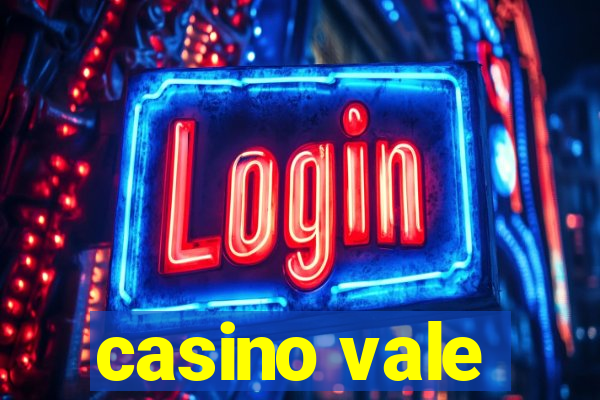 casino vale