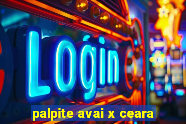 palpite avai x ceara