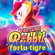 fortu tigre