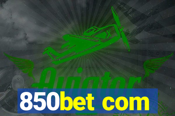 850bet com