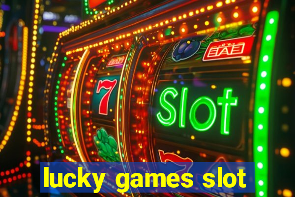 lucky games slot