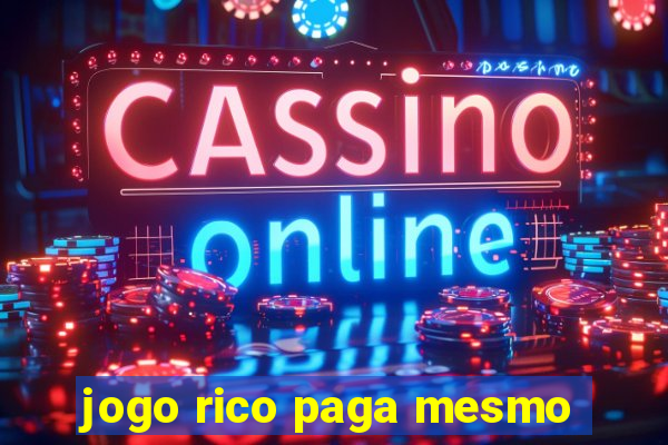 jogo rico paga mesmo