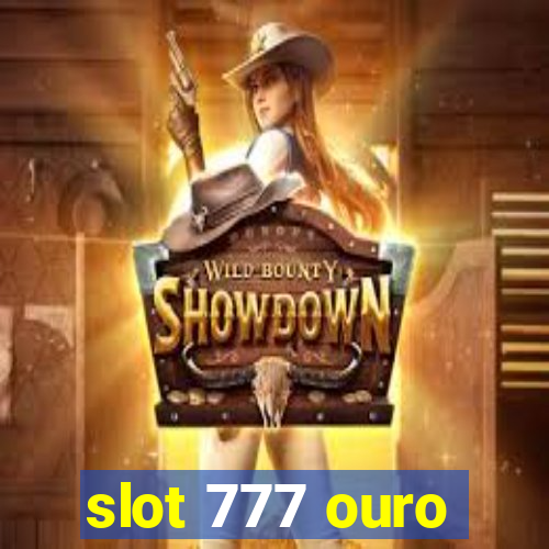 slot 777 ouro