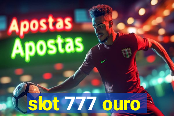 slot 777 ouro