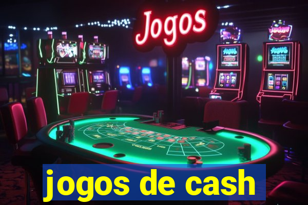 jogos de cash