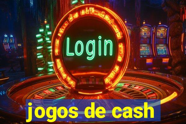 jogos de cash