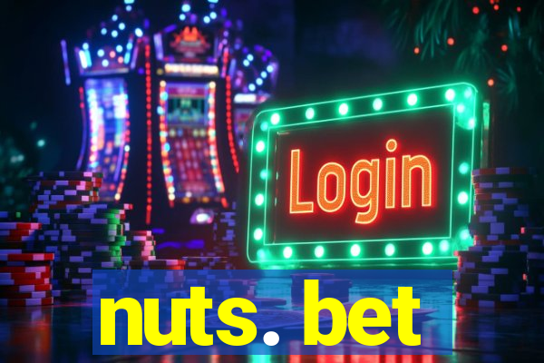 nuts. bet