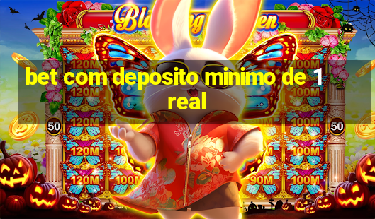 bet com deposito minimo de 1 real