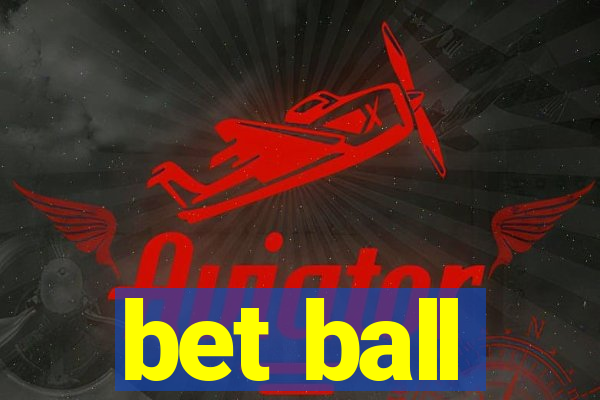 bet ball