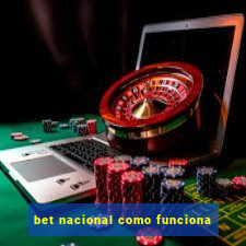 bet nacional como funciona