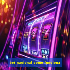 bet nacional como funciona