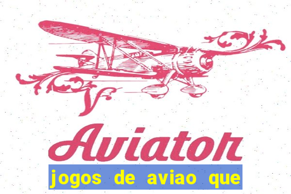 jogos de aviao que ganha dinheiro