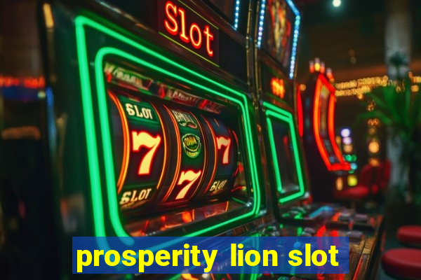 prosperity lion slot