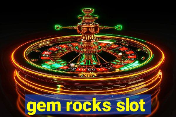 gem rocks slot