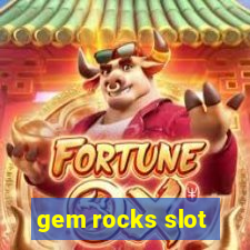 gem rocks slot