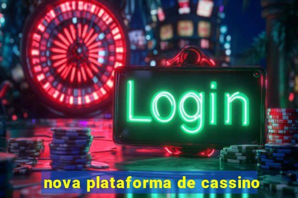 nova plataforma de cassino