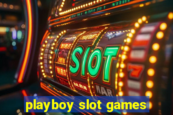 playboy slot games